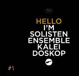 Hello I'm Solistenensemble Kaleidoskop
