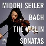 Midori Seiler: Solo Violin Sonatas